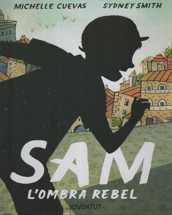 SAM, L'OMBRA REBEL | 9788426147387 | CUEVAS, MICHELLE