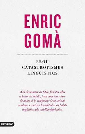 PROU CATASTROFISMES LINGÜÍSTICS | 9788497103312 | GOMÀ RIBAS, ENRIC