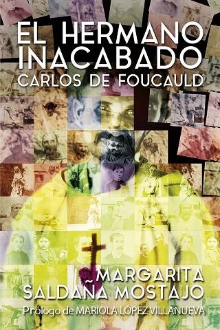 EL HERRMANO INACABADO: CARLOS DE FOUCAULD | 9788429330526 | MARGARITA SALDAÑA MOSTAJO