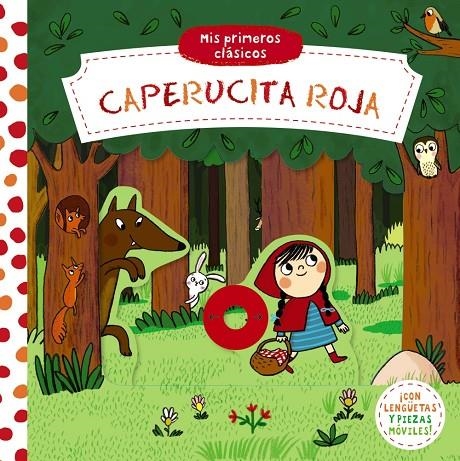MIS PRIMEROS CLÁSICOS. CAPERUCITA ROJA | 9788469664599 | VARIOS AUTORES