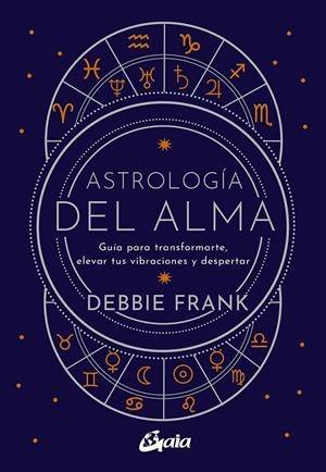 ASTROLOGÍA DEL ALMA | 9788484459651 | FRANK, DEBBIE