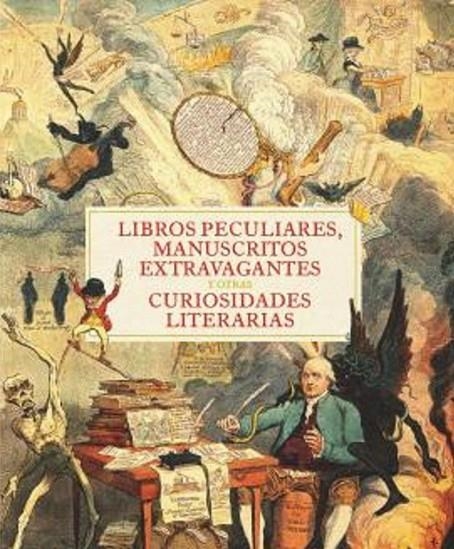 LIBROS PECULIARES, MANUSCRITOS EXTRAVAGANTES Y OTRAS CURIOSIDADES LITERARIAS | 9788418725357 | BROOK-HITCHING, EDWARD