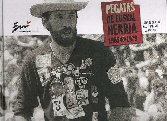 PEGATAS DE EUSKAL HERRIA. 1, 1965-1979 | 9788495261830 | DE NICOLÁS, IÑAKI/SALGADO MÉNDEZ, PABLO/UBIERNA, JABI