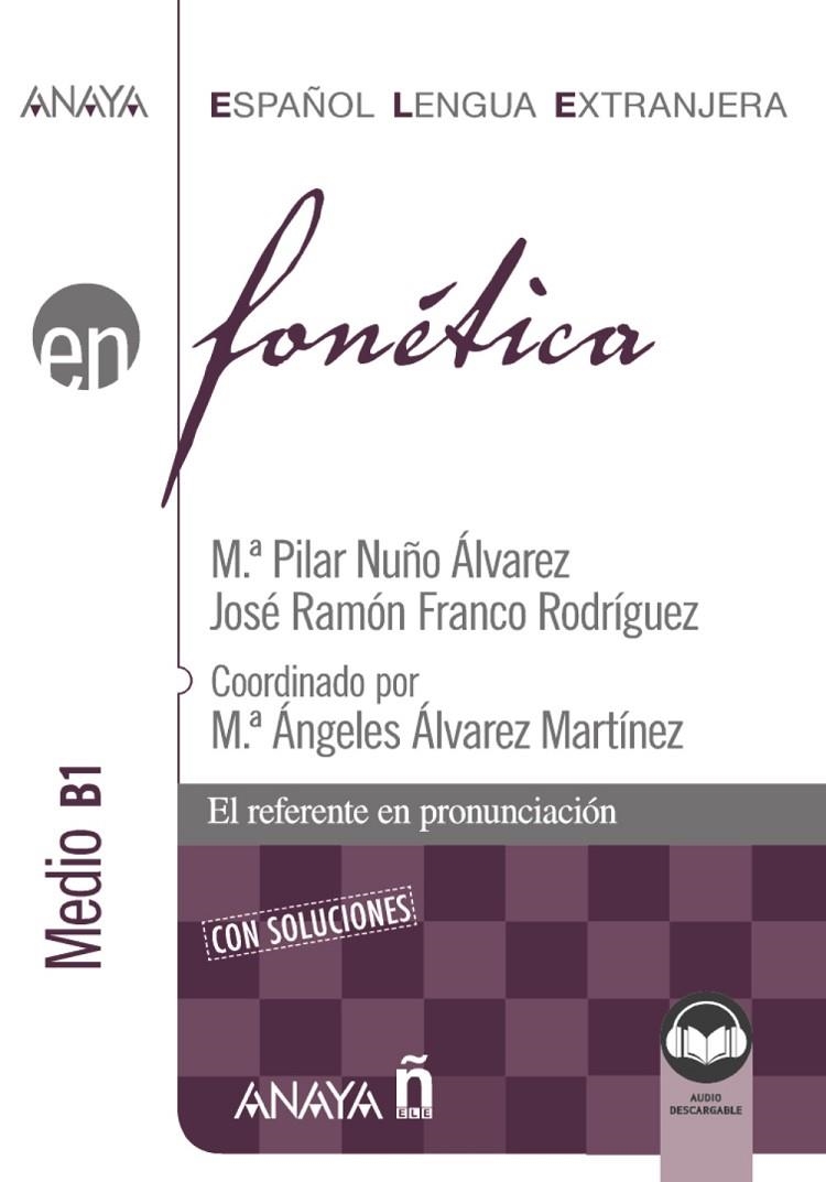 FONÉTICA. NIVEL MEDIO B1 (ED. 2021) | 9788414315736 | NUÑO ÁLVAREZ, Mª PILAR/FRANCO RODRÍGUEZ, JOSÉ RAMÓN