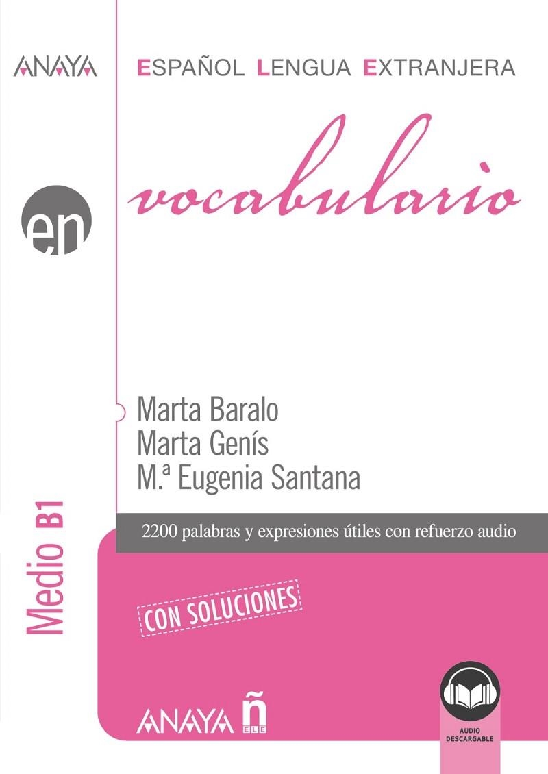 VOCABULARIO. NIVEL MEDIO B1 (ED. 2021) | 9788414315781 | BARALO OTTONELLO, MARTA/GENÍS PEDRA, MARTA/SANTANA ROLLÁN, Mª EUGENIA