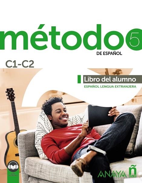 MÉTODO 5 DE ESPAÑOL (C1-C2). LIBRO DEL ALUMNO (ED. 2021) | 9788414315743 | ROBLES ÁVILA, SARA/PELÁEZ SANTAMARÍA, SALVADOR/HIERRO MONTOSA, ANTONIO/MIRANDA PAREDES, FRANCISCA