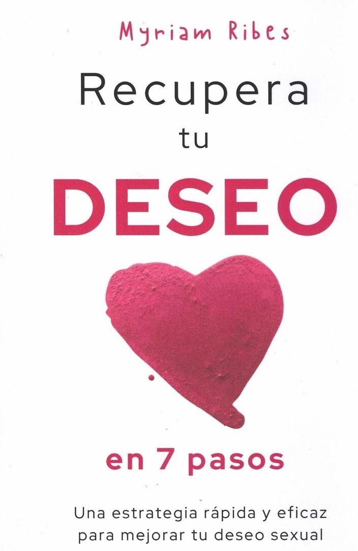 RECUPERA TU DESEO EN 7 PASOS | 9788409316021 | RIBES REDONDO, MYRIAM