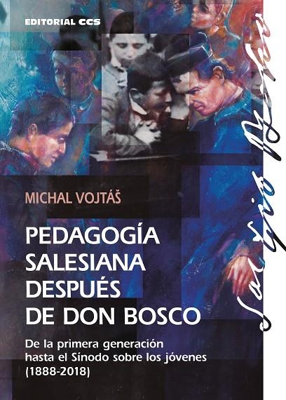 PEDAGOGÍA SALESIANA DESPUÉS DE DON BOSCO | 9788413790725 | VOJTÁŠ, MICHAL