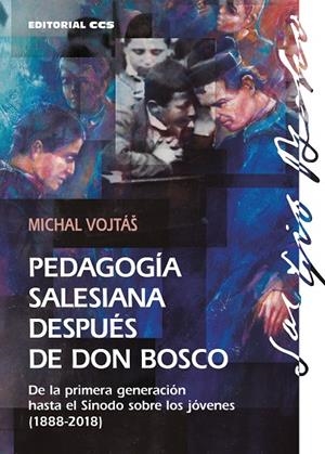 PEDAGOGÍA SALESIANA DESPUÉS DE DON BOSCO | 9788413790725 | VOJTÁŠ, MICHAL