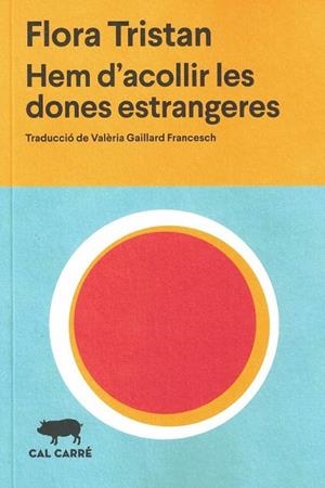 HEM D'ACOLLIR LES DONES ESTRANGERES | 9788412394351 | TRISTAN, FLORA