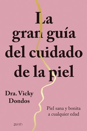 LA GRAN GUÍA DEL CUIDADO DE LA PIEL | 9788408251767 | DRA. VICKY DONDOS