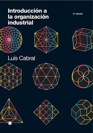 INTRODUCCIÓN A LA ORGANIZACIÓN INDUSTRIAL | 9788412244359 | CABRAL, LUÍS