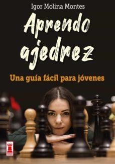 APRENDO AJEDREZ | 9788499176567 | MOLINA MONTES, IGOR