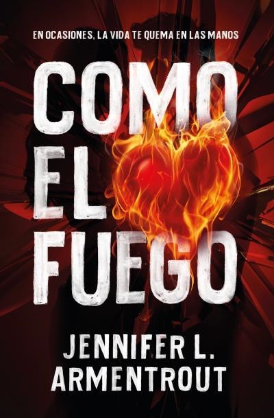 COMO EL FUEGO | 9788416622801 | ARMENTROUT, JENNIFER