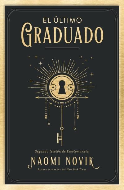 EL ÚLTIMO GRADUADO | 9788416517671 | NOVIK, NAOMI