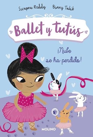 ¡NUBE SE HA PERDIDO! (BALLET Y TUTÚS 6) | 9788427221994 | REDDY, SWAPNA/TALIB, BINNY