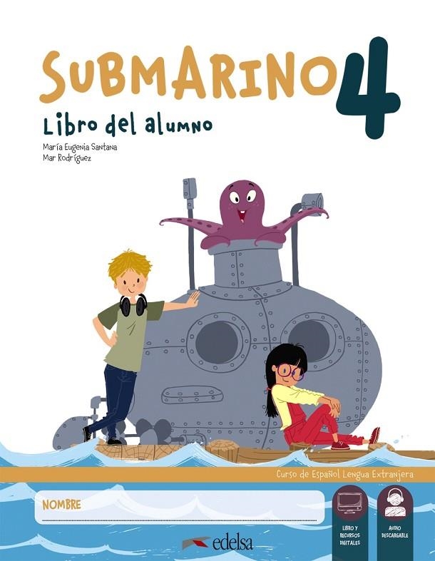 SUBMARINO 4. PACK: LIBRO DEL ALUMNO + CUADERNO DE ACTIVIDADES | 9788490817292 | SANTANA ROLLÁN, Mª EUGENIA/RODRÍGUEZ, MARÍA DEL MAR