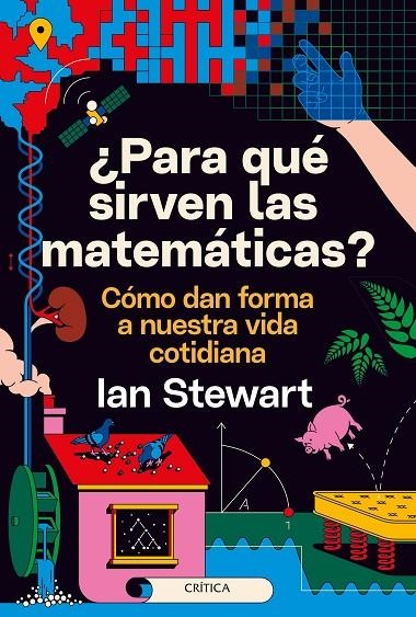 ¿PARA QUÉ SIRVEN LAS MATEMÁTICAS? | 9788491993889 | STEWART, IAN