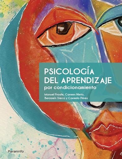 PSICOLOGÍA DEL APRENDIZAJE POR CONDICIONAMIENTO. 3A. ED | 9788413661025 | PÉREZ CUBILLAS, CARMELO/SIERRA DÍEZ, BENJAMÍN/NIETO VIZCAÍNO, CARMEN/FROUFE TORRES, MANUEL