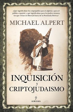 INQUISICIÓN Y CRIPTOJUDAISMO | 9788418709883 | MICHAEL ALPERT