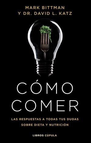 CÓMO COMER | 9788448029333 | BITTMAN, MARK/KATZ, DR. DAVID L.