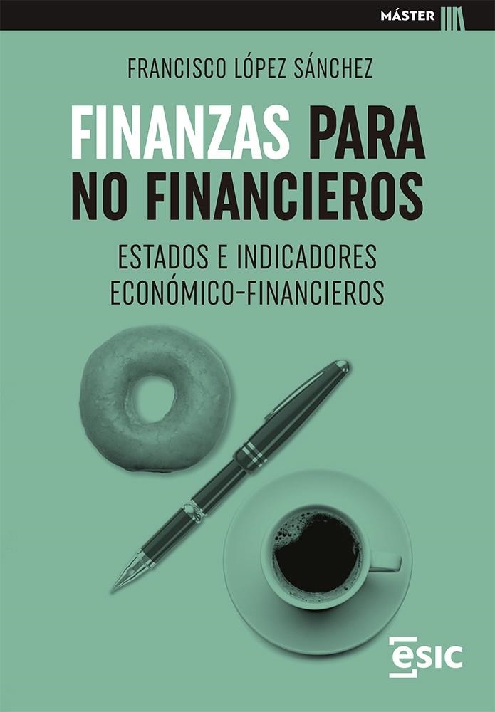 FINANZAS PARA NO FINANCIEROS | 9788418944550 | LÓPEZ SÁNCHEZ, FRANCISCO