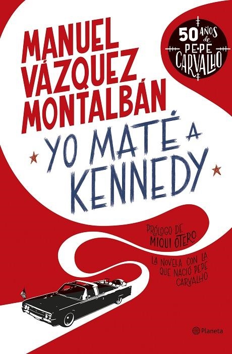 YO MATÉ A KENNEDY | 9788408255949 | VÁZQUEZ MONTALBÁN, MANUEL