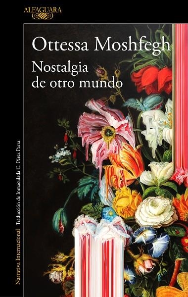 NOSTALGIA DE OTRO MUNDO | 9788420439334 | MOSHFEGH, OTTESSA