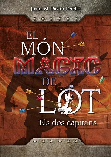 EL MÓN MÀGIC DE LOT: ELS DOS CAPITANS | 9788409385942 | PASTOR PERELLÓ, JOANA MARIA