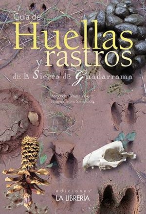 HUELLAS Y RASTROS DE LA SIERRA DE GUADARRAMA | 9788498733228 | GÓMEZ VELASCO, FERNANDO