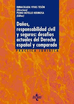 DAÑOS, RESPONSABILIDAD CIVIL Y SEGUROS: DESAFÍOS ACTUALES DEL DERECHO ESPAÑOL Y | 9788430984145 | VIVAS TESÓN, INMACULADA/BOTELLO HERMOSA, PEDRO/AGURTO GONZÁLES, CARLOS ANTONIO/ARCOS VIEIRA, MARÍA L