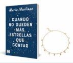 PACK CUANDO NO QUEDEN MAS ESTRELLAS QUE CONTAR | 8432715140863 | MARTINEZ, MARIA