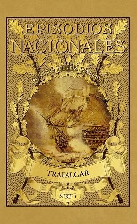 EPISODIOS NACIONALES 1. TRAFALGAR | 9788491879589 | PÉREZ GALDÓS, BENITO