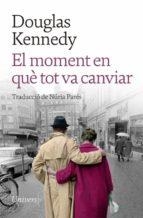 EL MOMENT EN QUÈ TOT VA CANVIAR | 9788418887208 | KENNEDY, DOUGLAS