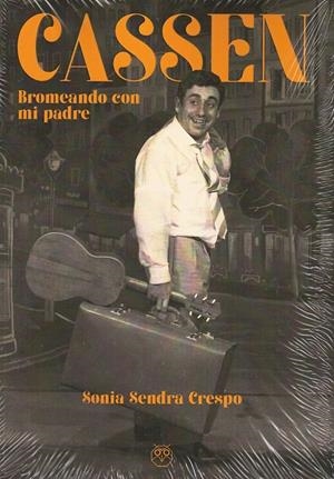 CASSEN. BROMEANDO CON MI PADRE | 9788412421057 | SENDRA CRESPO, SONIA