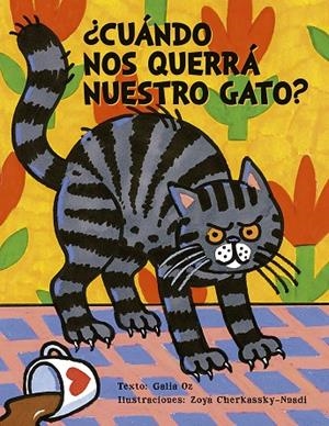 ¿CUÁNDO NOS QUERRÁ NUESTRO GATO? | 9788491455615 | OZ, GALIA