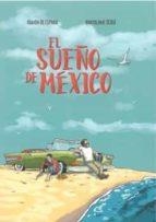 EL SUEÑO DE MÉXICO | 9788496199552 | SEGUÍ NICOLAU, BARTOLOME/DE ESPAÑA RENEDO, RAMÓN