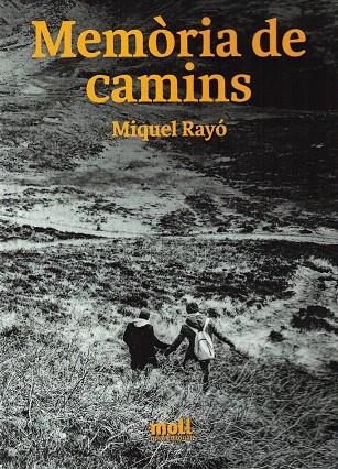MEMÒRIA DE CAMINS | 9788427331693 | RAYÓ FERRER, MIQUEL