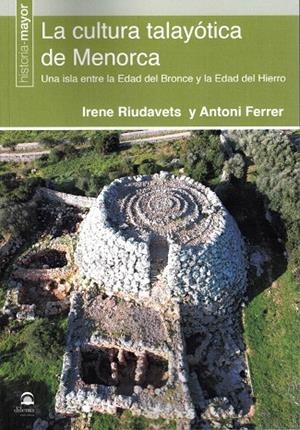 LA CULTURA TALAYÓTICA DE MENORCA | 9788498275728 | RIUDAVETS, IRENE/FERRER, ANTONI