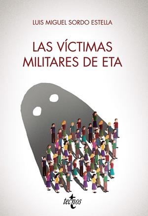 LAS VÍCTIMAS MILITARES DE ETA | 9788430984817 | SORDO ESTELLA, LUIS MIGUEL