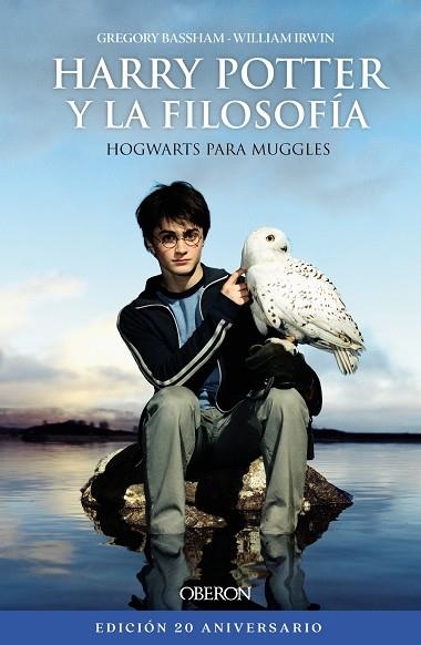 HARRY POTTER Y LA FILOSOFÍA. EDICIÓN 20 ANIVERSARIO | 9788441545540 | IRWIN, WILLIAM/BASSHAM, GREGORY