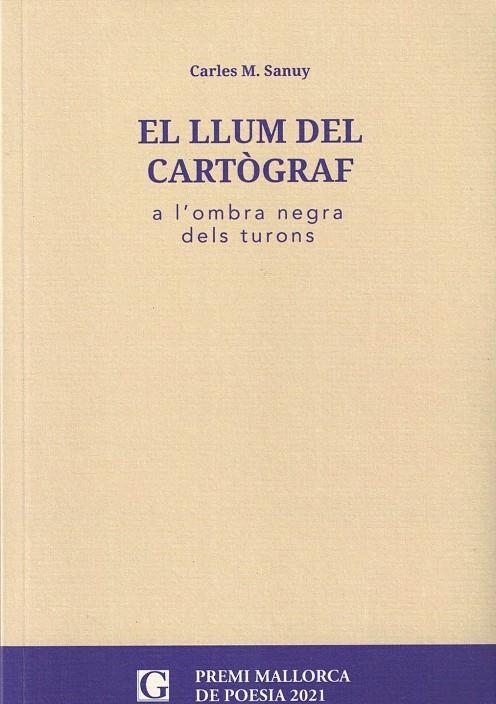 EL LLUM DEL CARTÒGRAF A L'OMBRA NEGRA DELS TURONS | 9788412373462 | CARLES M. SANUY