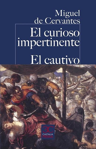 EL CURIOSO IMPERTINENTE. EL CAUTIVO. | 9788497408981 | CERVANTES SAAVEDRA, MIGUEL DE