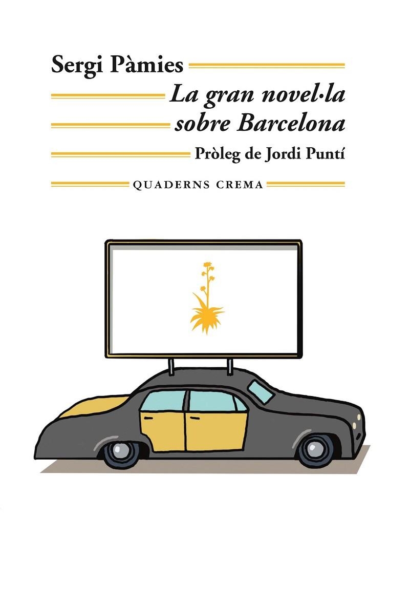 LA GRAN NOVEL·LA SOBRE BARCELONA | 9788477276654 | PÀMIES BERTRAN, SERGI