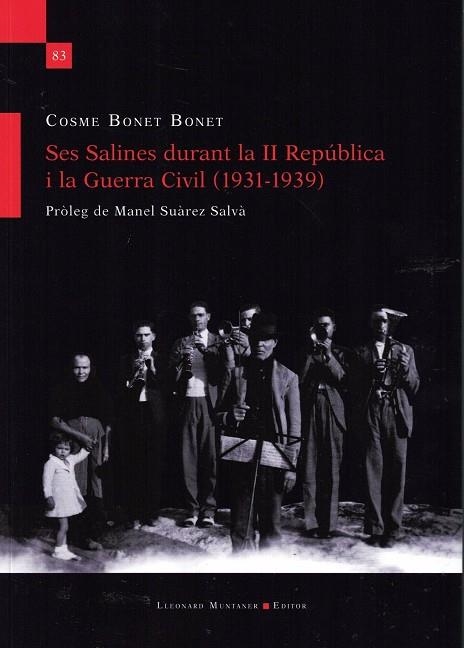 SES SALINES DURANT LA II REPÚBLICA I LA GUERRA CIVIL (1931-1939) | 9788418758553 | BONET BONET, COSME