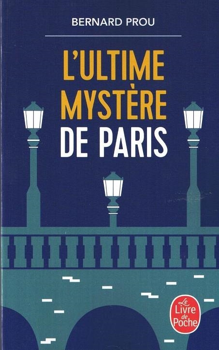 L'ULTIME MYSTÈRE DE PARIS | 9782253079828 | PROU, BERNARD