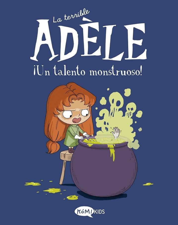 LA TERRIBLE ADÈLE VOL.6 ¡UN TALENTO MONSTRUOSO! | 9788419183002 | MR TAN