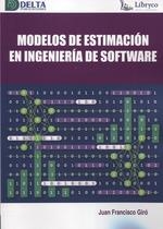 MODELOS DE ESTIMACION EN INGENIERIA DE SOFTWARE | 9788419222169 | JUAN FRANCISCO GIRO