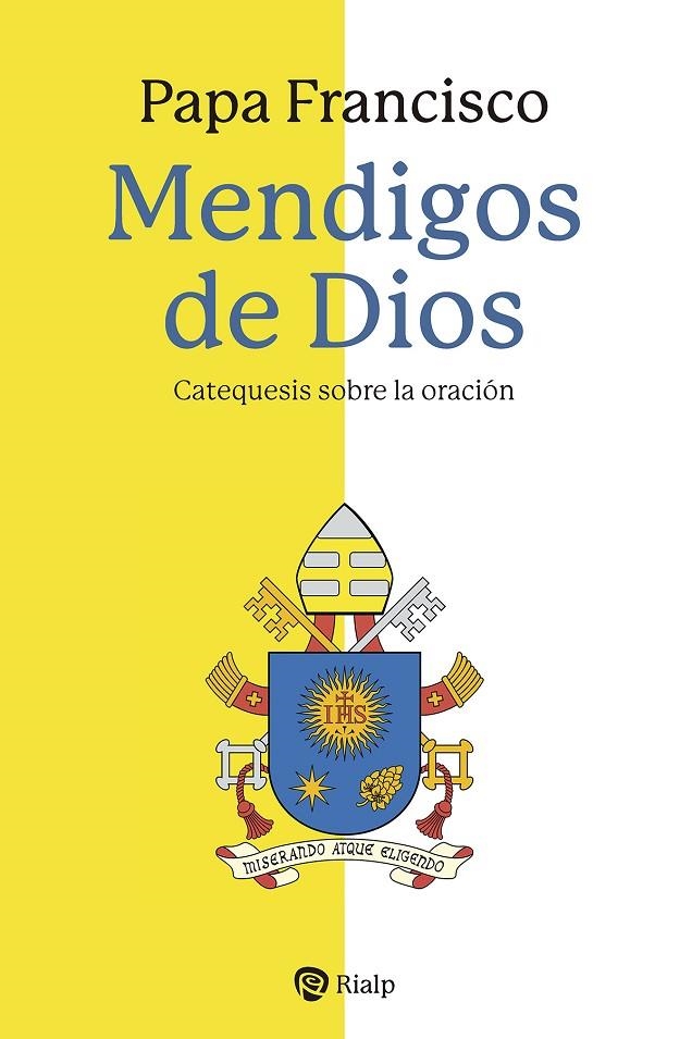 MENDIGOS DE DIOS | 9788432161483 | PAPA FRANCISCO