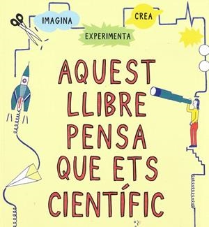 AQUEST LLIBRE PENSA QUE ETS CIENTÍFIC | 9788412460704 | LONDON SCIENCE MUSEUM